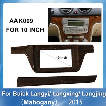 Autorádio Tvár Dash Mount Výbava pre Buick Langyi/Langxing/Langjing 2015 Mahagón auto Stereo Prijímač GPS navigatio fascia rám