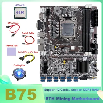 B75 BTC Baník Doske 12XUSB S G530 CPU+Switch Kábel usb+SATA Kábel usb+SATA 15 kolí K 6Pin Kábel+Chladiaci Ventilátor+Tepelná Pad