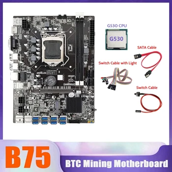 B75 BTC Ťažba Doske 8XUSB LGA1155 Doska S G530 CPU+SATA Kábel+Switch Kábel+Switch Kábel So Svetlom