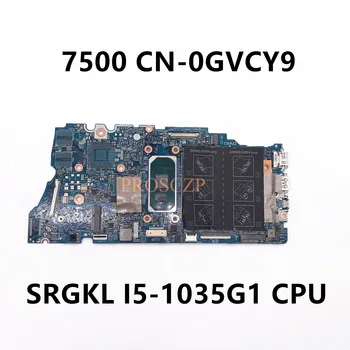 KN-0GVCY9 0GVCY9 GVCY9 Vysokej Kvality Doske 7500 Notebook Doske 19789-1 S SRGKL I5-1035G1 CPU 100% Plne Testované OK